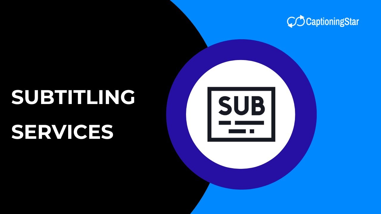 Subtitling Services - CaptioningStar