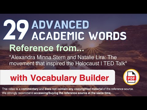 29 Advanced Academic Words Ref from "The movement that inspired the Holocaust | TED Talk"