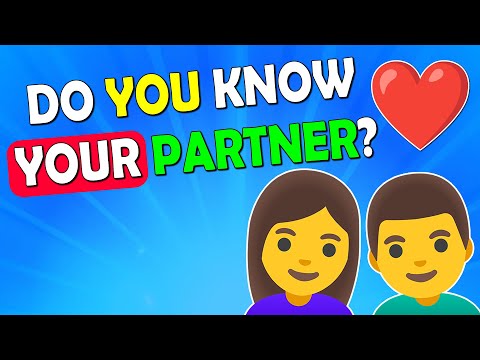 How Well Do You Know Your Partner? 💑 Couple Test ❤️