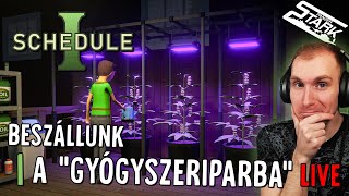 Schedule 1 - 1.Rész (Beszállunk a "Gyógyszeripar"-ba) - Stark LIVE