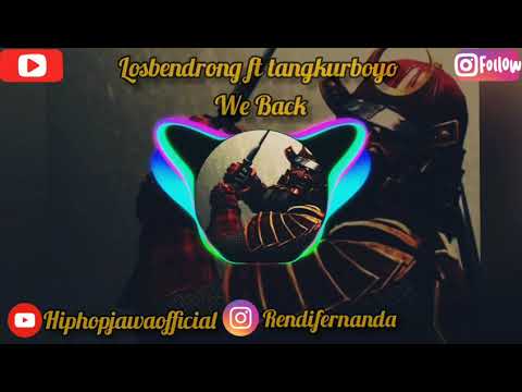 Los Bendrong Ft Tangkur Boyo - We Back
