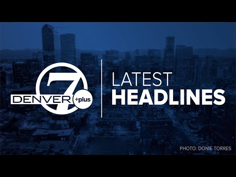 Denver 7+ Colorado News Latest Headlines | June 24, 6pm