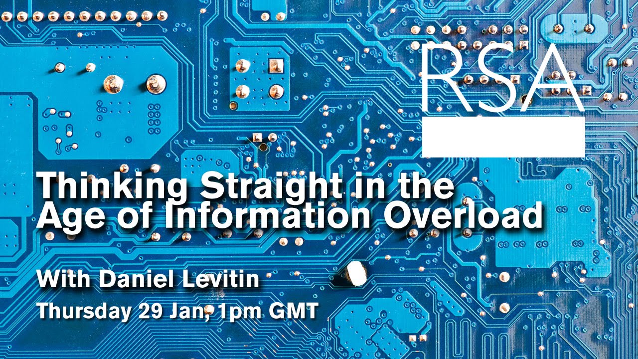 RSA Replay - Thinking Straight in the Age of Information Overload