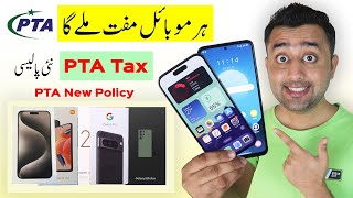 Free Smartphone for Everyone in Pakistan 😍 PTA New Policy