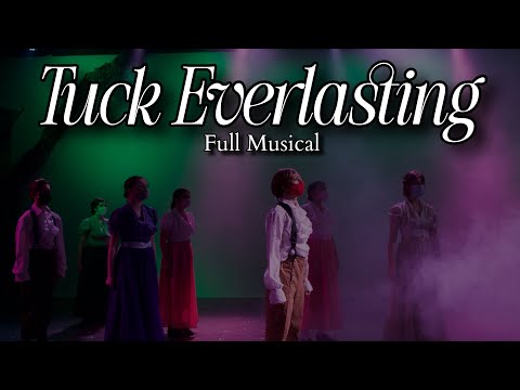 Tuck Everlasting | Full Musical