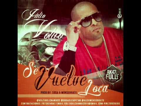 Julio Voltio - Se Vuelve Loca (Prod. By Sosa & Monserrate)