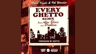 Every Ghetto, Pt. 2 (feat. Aloe Blacc & Problem)