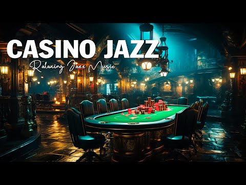 CASINO Jazz Music 🎰 Piano Jazz Playlist: For Night Game of Poker, Blackjack, Roulette Wheel & Slots