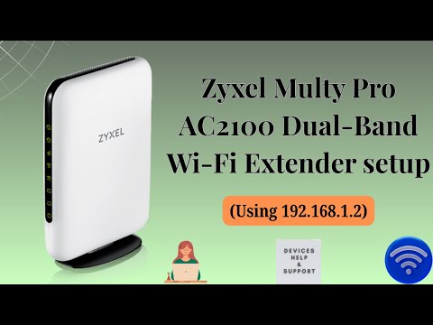 How to setup Zyxel Multy Pro AC2100 Dual Band Wi Fi Extender | Zyxel Multy Pro AC2100 setup
