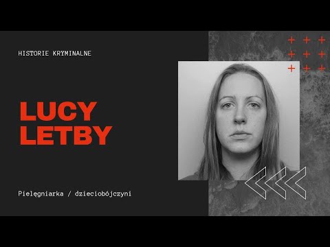 Brytyjska pielęgniarka zabijała noworodki na dyżurze. Lucy Letby. Historie kryminalne #14