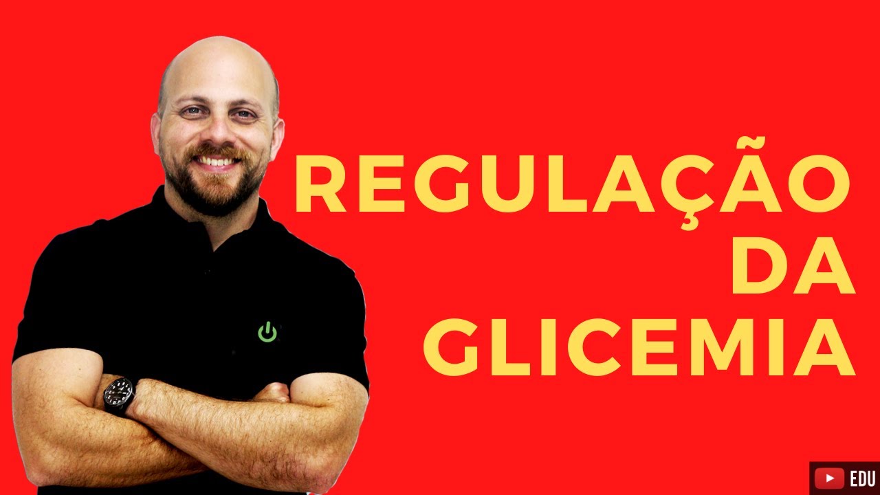 FISIOLOGIA HUMANA | REGULAÇÃO DA GLICEMIA