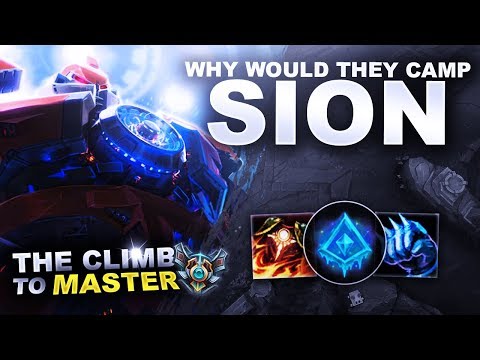 WHY WOULD THEY CAMP SION?!? - Climb to Master | League of Legends