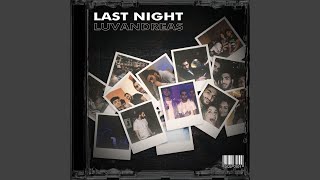 Last Night Music Video