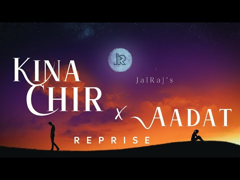 Kina Chir x Aadat  JalRaj  The PropheC  Ninja  Latest Punjabi Cover 2021