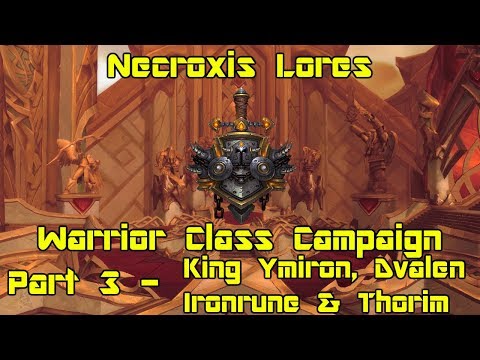 World of Warcraft: Legion - Warrior Class Campaign pt 3 - King Ymiron, Dvalen Ironrune & Thorim
