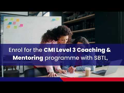CMI Level 3 coaching &Mentoring programme with SBTL