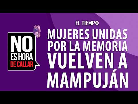 Retorno simbólico No Es Hora De Callar en Mampuján, el 12 de septiembre | EL TIEMPO