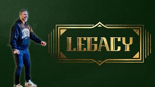 || LEGACY  - Living Beyond Yourself ||