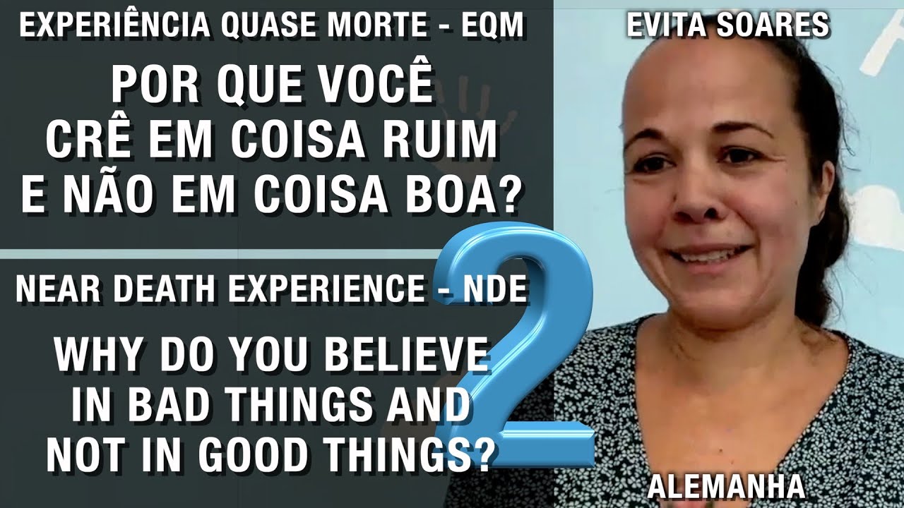 "Por que crer em coisa ruim e não em coisa boa?" - EQM | Experiência de quase morte | NDE