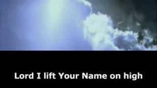 Lord I Lift Your Name On High - Sonicflood