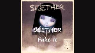 Seether - Fake It