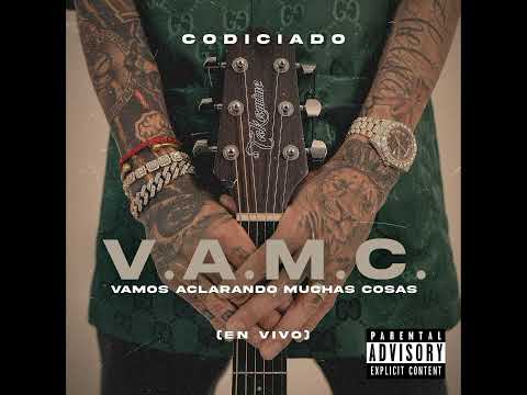CODICIADO - VAMOS ACLARANDO MUCHAS COSAS ( EN VIVO) #codiciado
