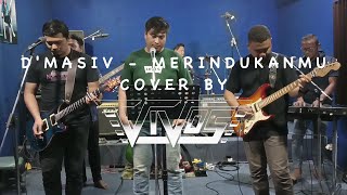Download lagu 'Merindukanmu - D'Masiv' Live Cover by Vivos Band mp3 Download lagu 'Merindukanmu - D'Masiv' Live Cover by Vivos Band mp3