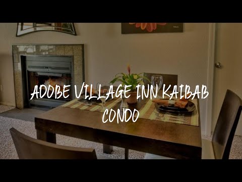 Adobe Village Inn Kaibab Condo Review - Sedona , United States of America