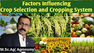 Factors Influencing Crop Selection & Cropping System