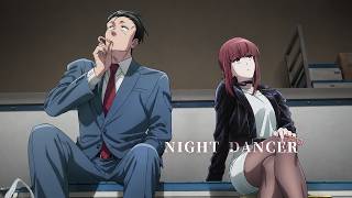 「4K AMV」imase - 「NIGHT DANCER」 - 在超市后面吸烟的二人 「スーパーの裏でヤニ吸うふたり」ED 完整版AMV