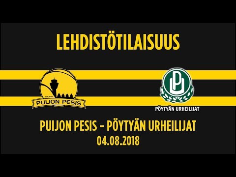 04.08.2018 Puijon Pesis - Pöytyän Urheilijat lehdistötilaisuus