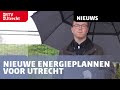 Nieuwe energieplannen voor Utrecht: grote doorbraak of problematisch probeersel? [RTV Utrecht]