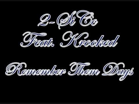 2-SiCc - Remember Them Days (Feat. Krooked)