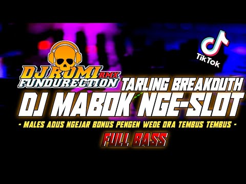 DJ VIRAL TIK TOK MABOK NGESLOT Tarling Breakduth -Jedug full Bass‼️ by Dj Romi rmx