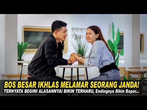 BOS BESAR IKHLAS MENCINTAI SEORANG JANDA! TERNYATA BEGINI ALASANNYA! Endingnya Bikin Terharu & Baper