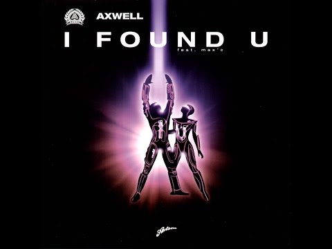 Axwell   I found you Adam Burn remix