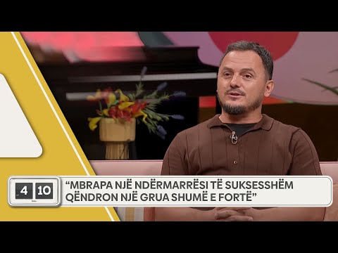 “Mbrapa një ndërmarrësi të suksesshëm qëndron një grua shumë e fortë” - Inxhinieri Ridvan Aliu
