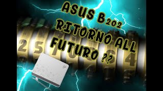Asus b202 potenziamento e tear down ?