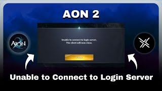 How to Fix AON 2 Unable to Connect to Login Server Problem - AON 2 Login Server Error