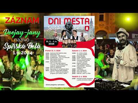 Deejay-jany @ Spišská Belá, dni mesta 1.6.2024 ( záznam )