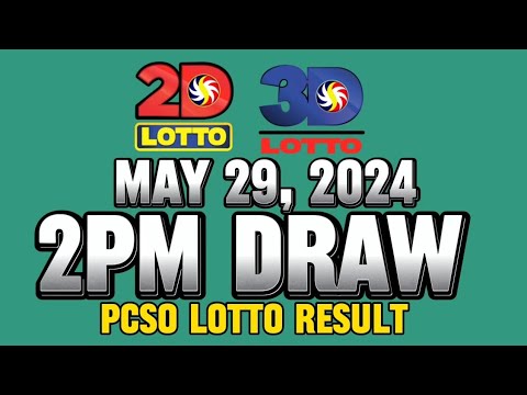 LOTTO 2PM DRAW 2D & 3D RESULT TODAY MAY 29, 2024