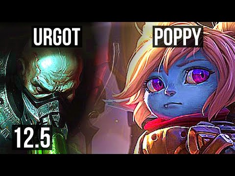 URGOT vs POPPY (TOP) | Rank 1 Urgot, 1.7M mastery, Legendary, 600+ games | EUW Challenger | 12.5