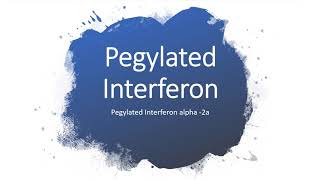 Pegylated Interferon Alpha - 2a