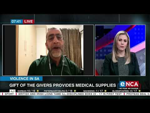 Violence in SA Gift of the Givers provides medical supplies