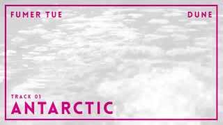FUMER TUE - ANTARCTIC