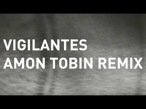 Noisia - Vigilantes (Amon Tobin Remix)