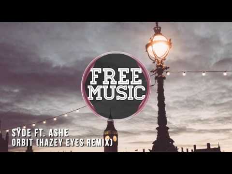 SŸDE ft. Ashe - Orbit (Hazey Eyes Remix)