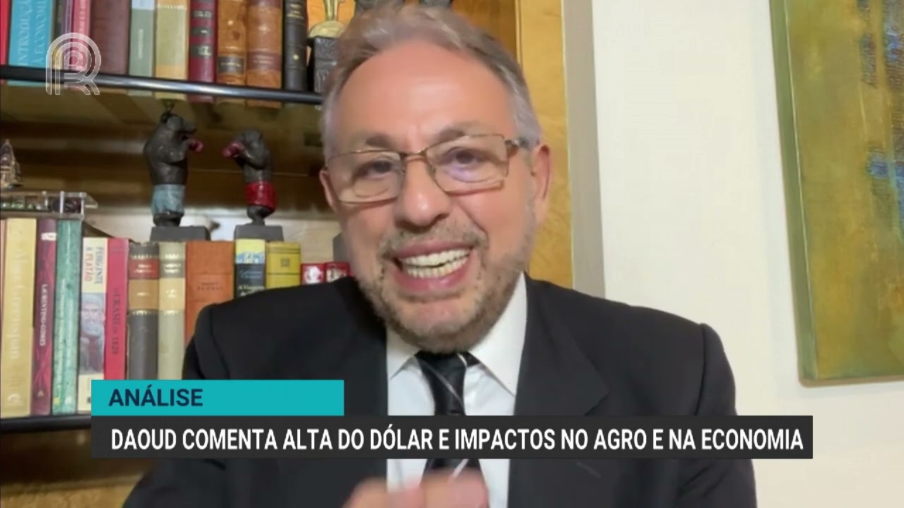 Daoud comenta alta do dólar e impactos no agro e na economia