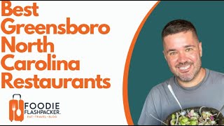 Best Greensboro Restaurants