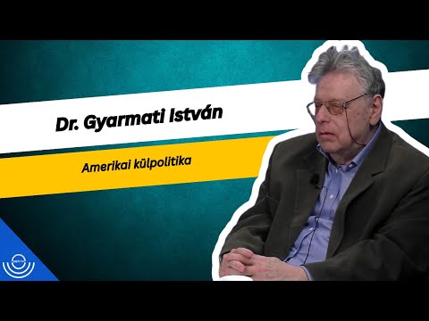 Pirkadat: Dr. Gyarmati István – Amerikai külpolitika